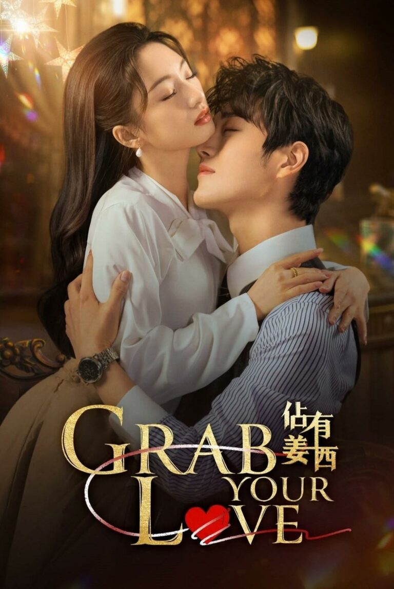 Grab Your Love (2025) จองใจรัก ซับไทย พากย์ไทย EP1-EP24 [จบ]
