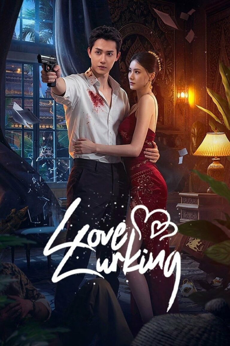 Love Lurking (2025) หัวใจซ่อนเงา ซับไทย พากย์ไทย Ep1-Ep21 [จบ]