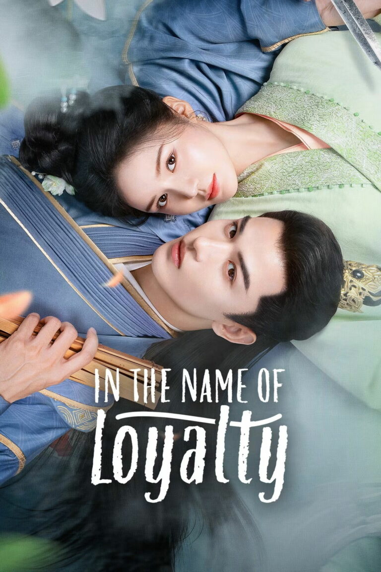 In The Name of Loyalty (2025) ภูษาแห่งราชัน ซับไทย EP1-EP24