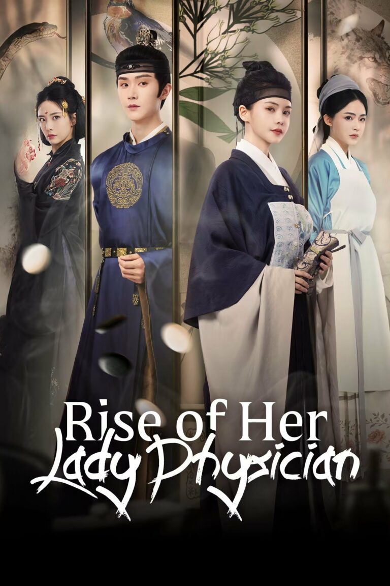 Rise of Her Lady Physician (2025) ยอดหมอหญิงแห่งยุทธภพ ซับไทย Ep1-Ep28
